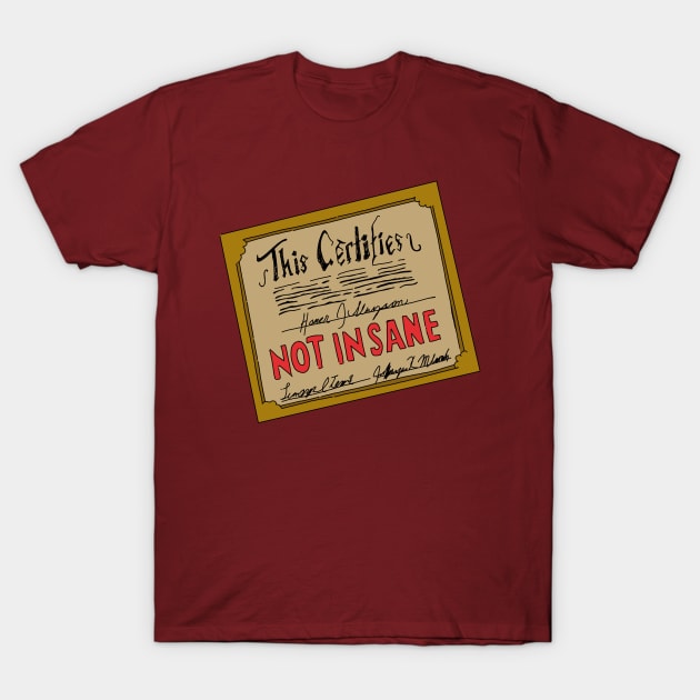 Not Insane T-Shirt by TeeAguss
